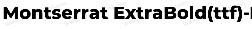 Montserrat ExtraBold(ttf)字体转换